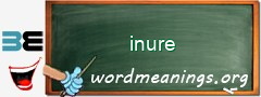 WordMeaning blackboard for inure